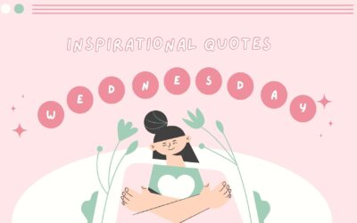 1+47 Inspirational Quotes for Wednesday to Motivate your Week
