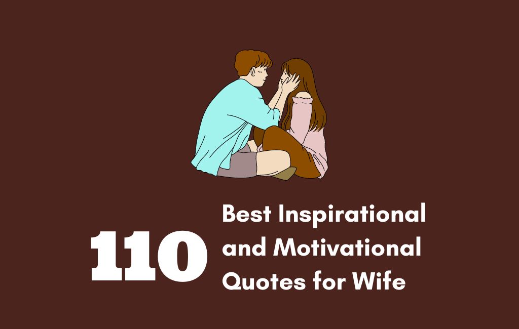 110 Best Inspirational and Motivational Quotes for Wife
