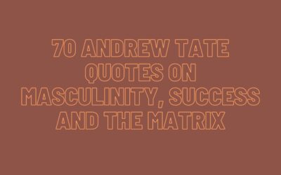 70 Andrew Tate Quotes On Masculinity, Success and The Matrix
