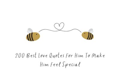 200 Best Love Quotes For Him To Make Him Feel Special