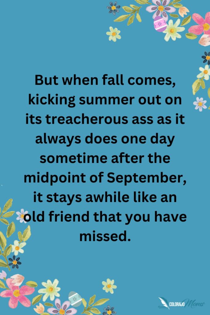 Septembrie Message 30 Inspirational September Quotes To Welcome Fall - Colorado Moms