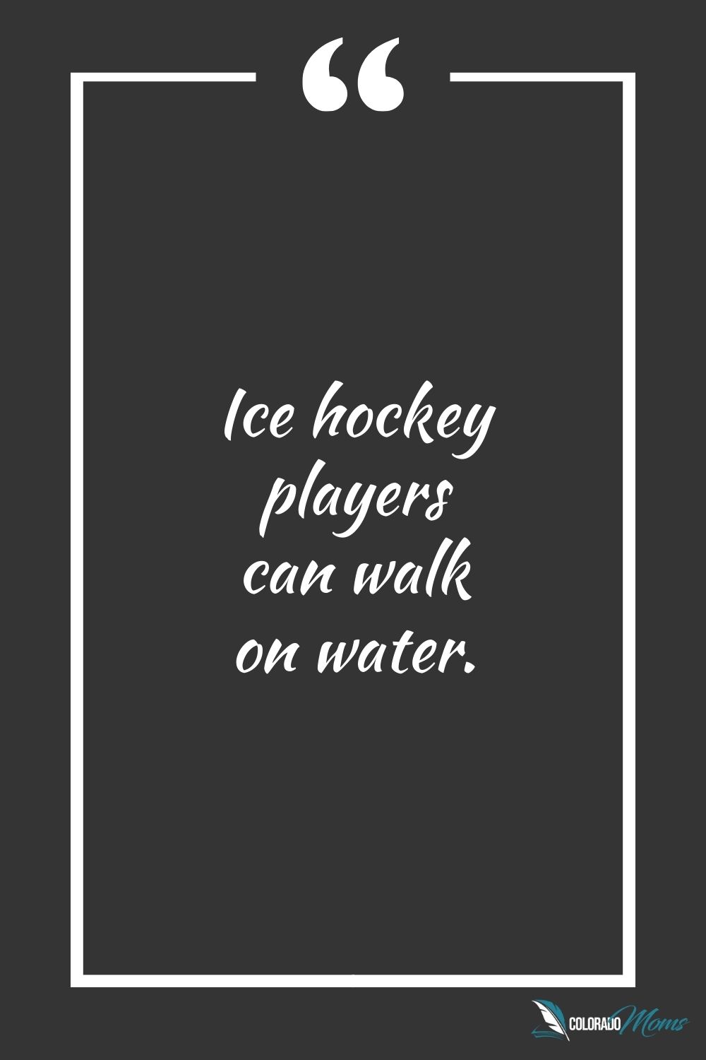 Top 10 Inspirational Hockey Quotations List - Colorado Moms