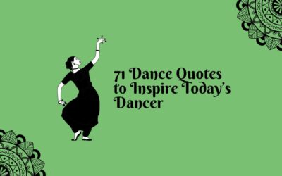 71 Dance Quotes to Inspire Today’s Dancer