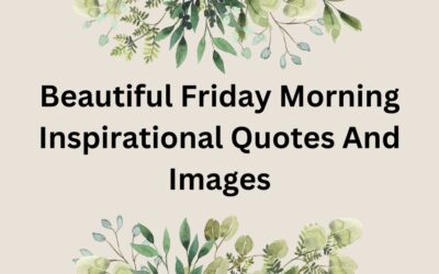 Beautiful Friday Morning Inspirational Quotes And Images