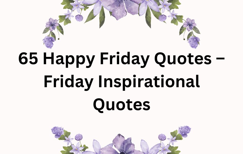 happy friday inspirational quotes