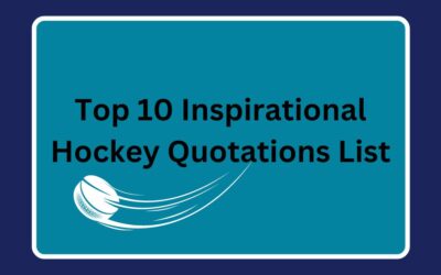 Top 10 Inspirational Hockey Quotations List