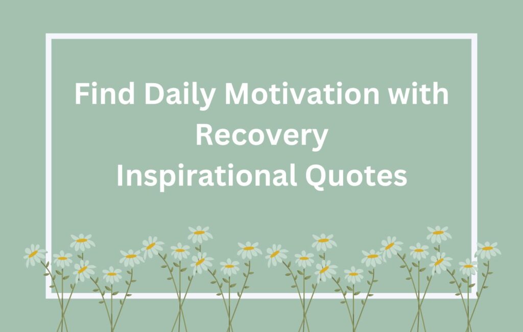 inspirational recovery quotes