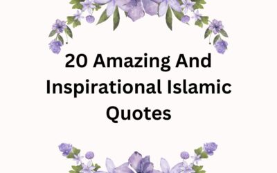 20 Amazing And Inspirational Islamic Quotes