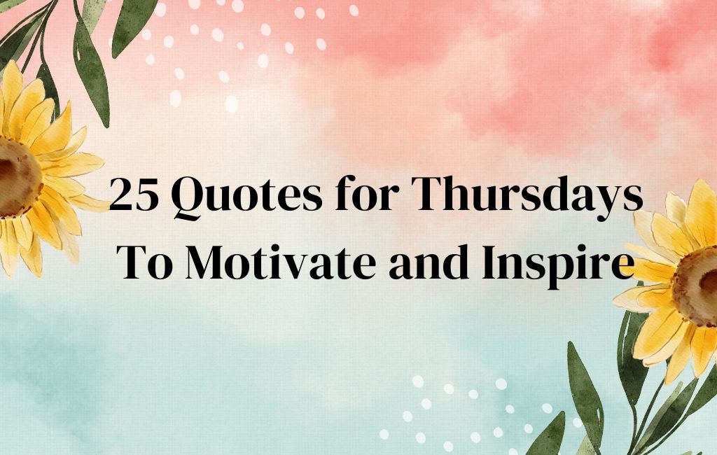 motivation thursday inspirational quotes