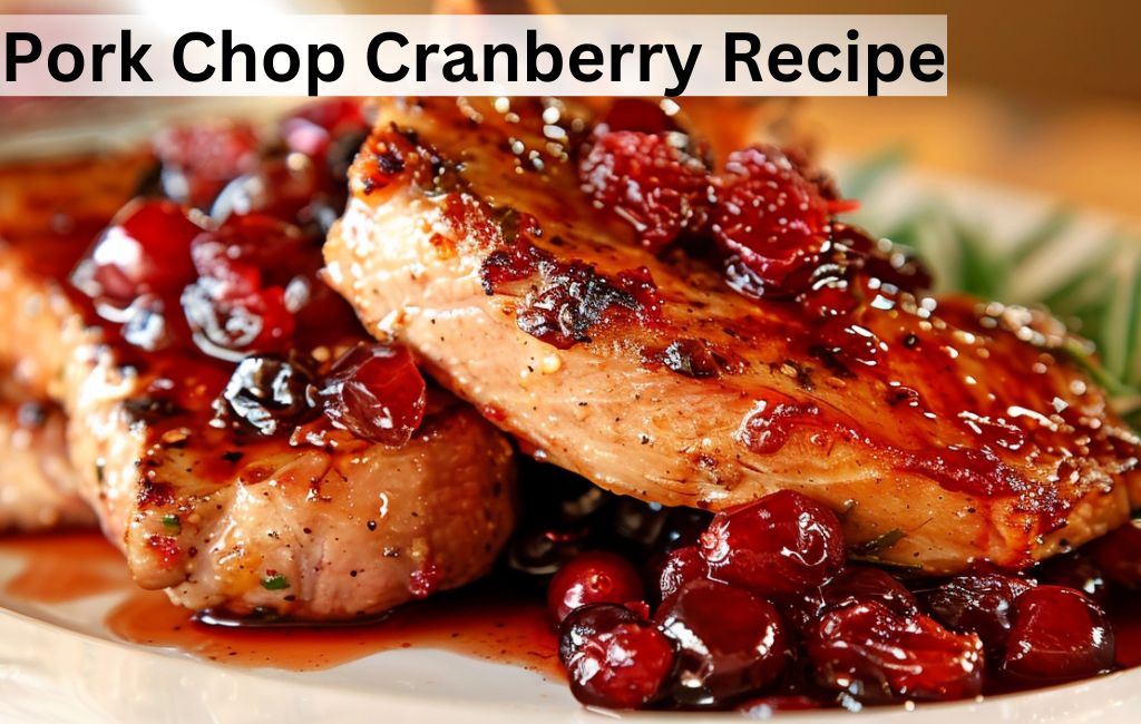 pork chop cranberry recipe