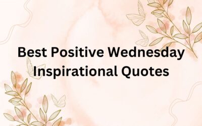 Best Positive Wednesday Inspirational Quotes