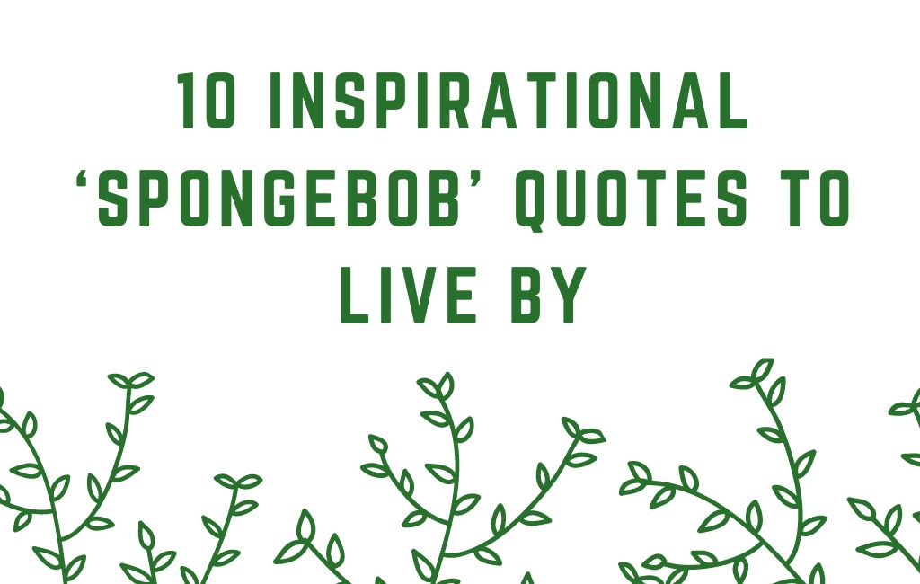 spongebob inspirational quotes