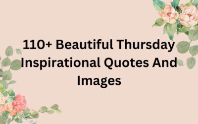 110+ Beautiful Thursday Inspirational Quotes And Images