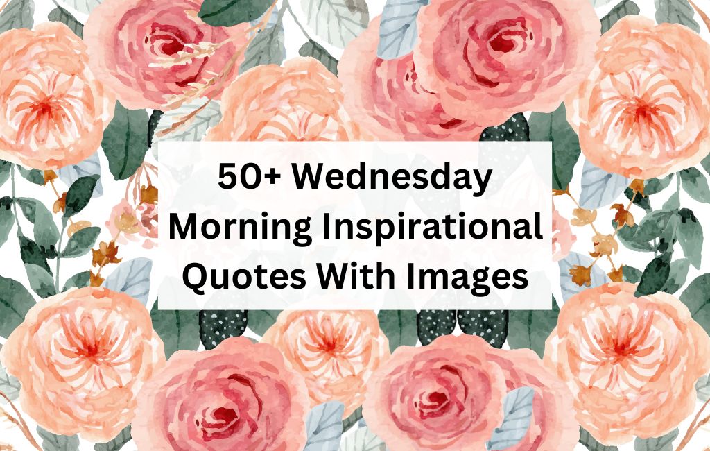 wednesday morning inspirational quotes