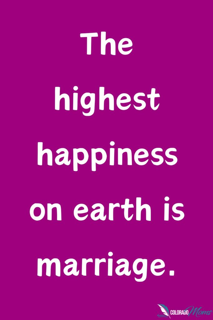 25 Marriage Quotes That Will Inspire You For a Life Time Colorado Moms