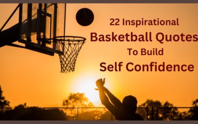 22 Inspirational Basketball Quotes To Build Self Confidence