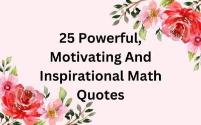 25 Powerful, Motivating And Inspirational Math Quotes