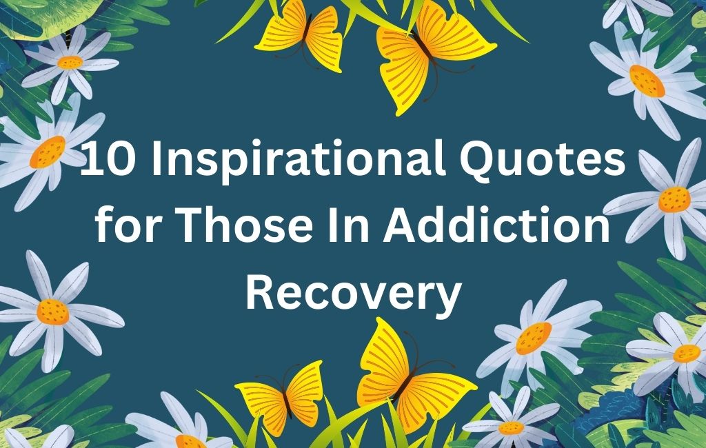 inspirational quotes for addiction recovery