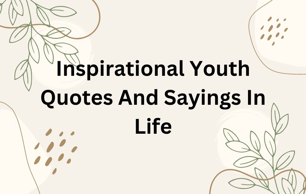 youth inspirational quotes