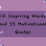 "Decorative image with a purple background featuring butterfly and floral designs at the corners. The text in the center reads '10 Inspiring Words and 53 Motivational Quotes' in a clean, handwritten-style font."