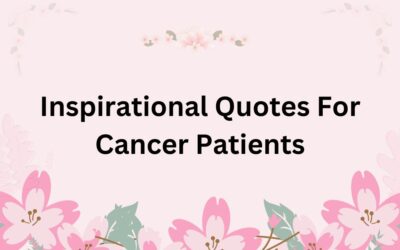Inspirational Quotes For Cancer Patients