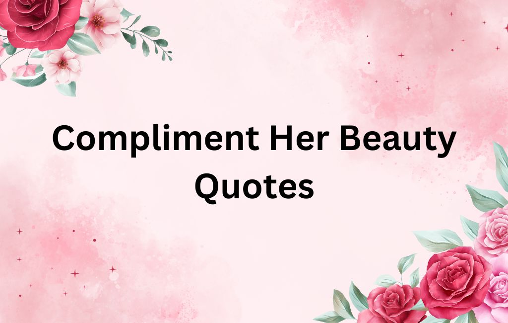 Compliments For Her Quotes