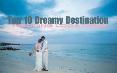 Top 10 Dreamy Destination Wedding Locations